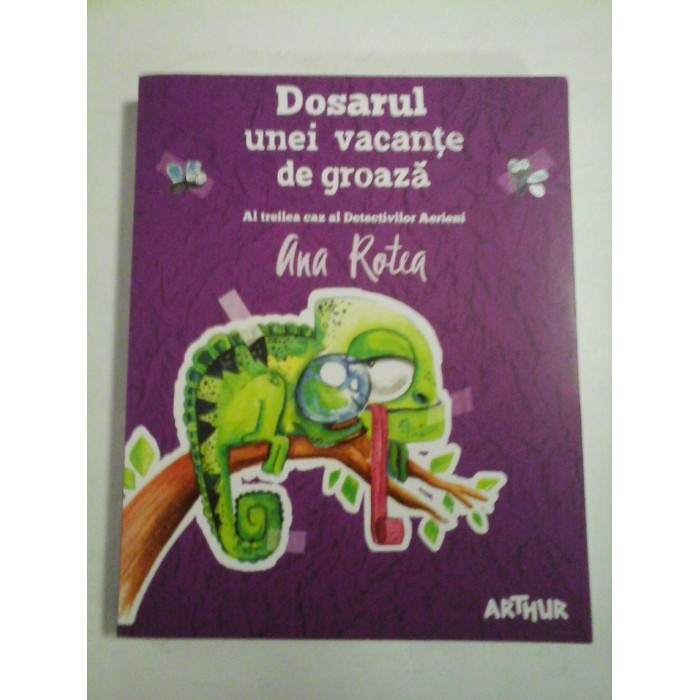 DOSARUL UNEI VACANTE DE GROAZA - ANA ROTEA